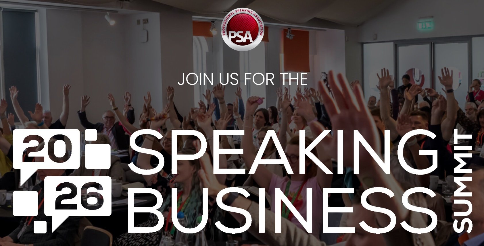 PSA UK and Ireland: Speaking Business Summit 2026