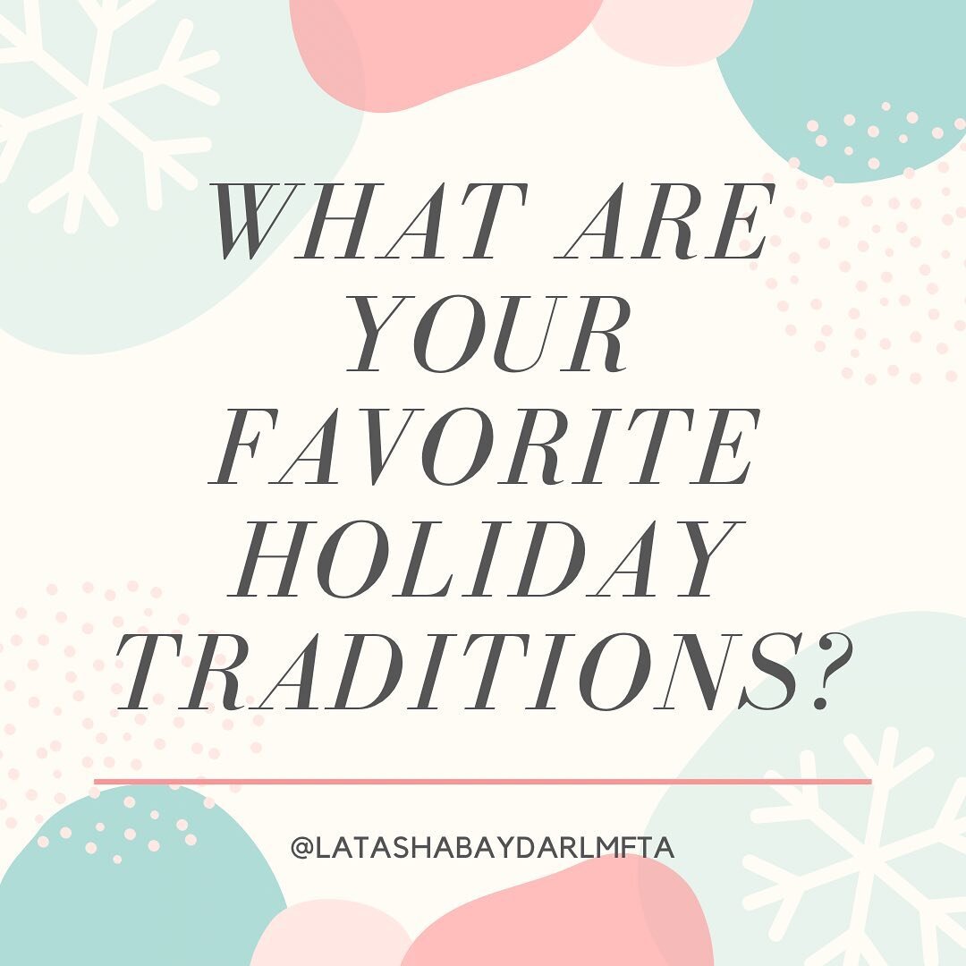 This year more than ever we need to be especially intentional about connection. What are some of your favorite traditions? Maybe you find yourself unable to do the things you would normally do. Use this time to create new traditions with the people y