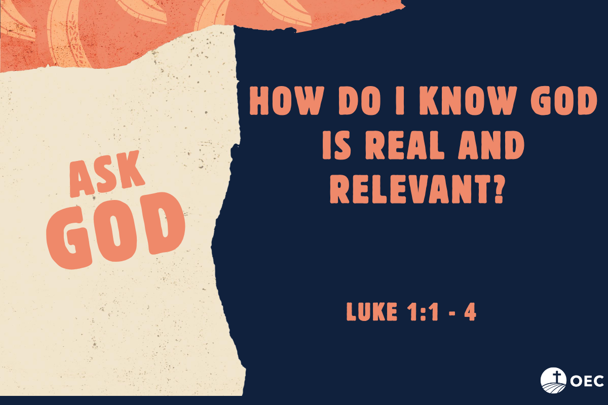 Ask God - How Do I Know God Is Real And Relevant?