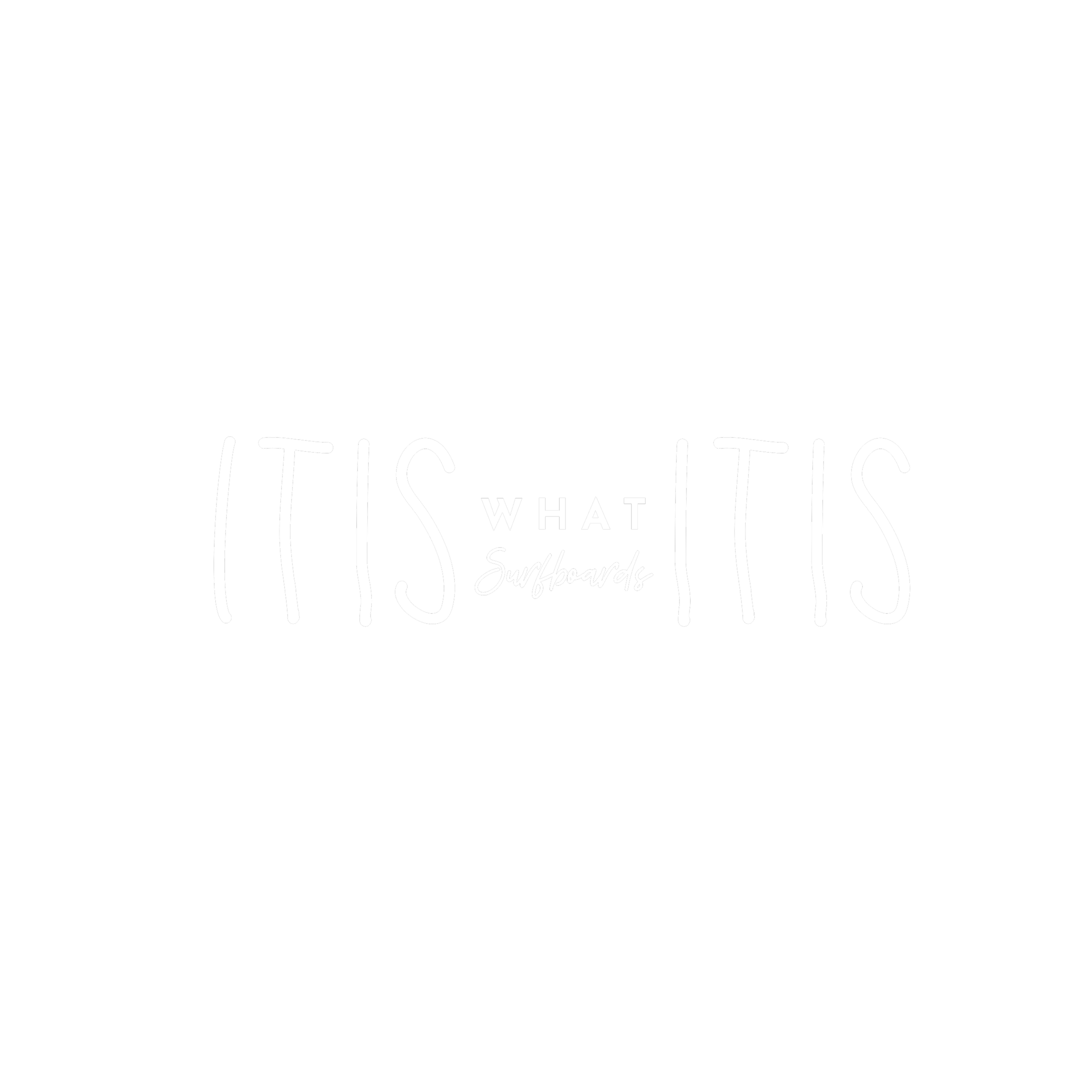 it is what it is Surfboards