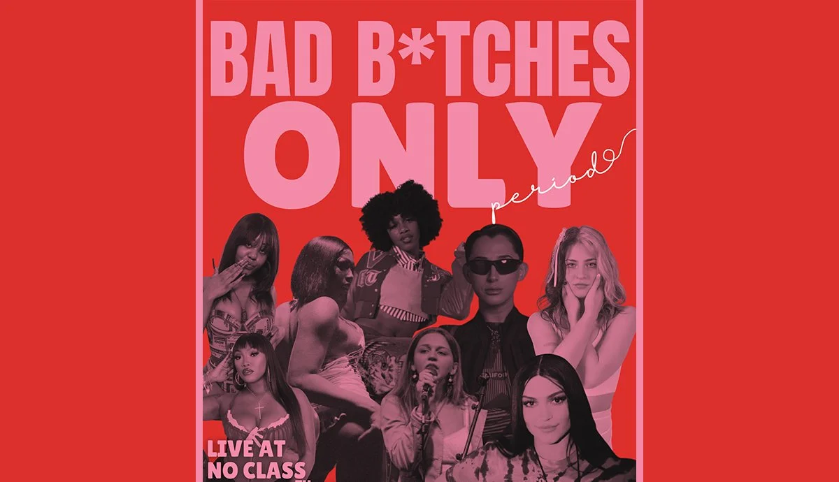 BAD BITCHES ONLY - ALL GIRL RAP + R&amp;B REVUE