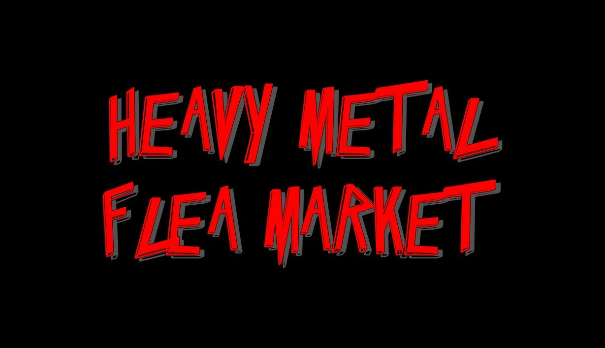 HEAVY METAL FLEA MARKET