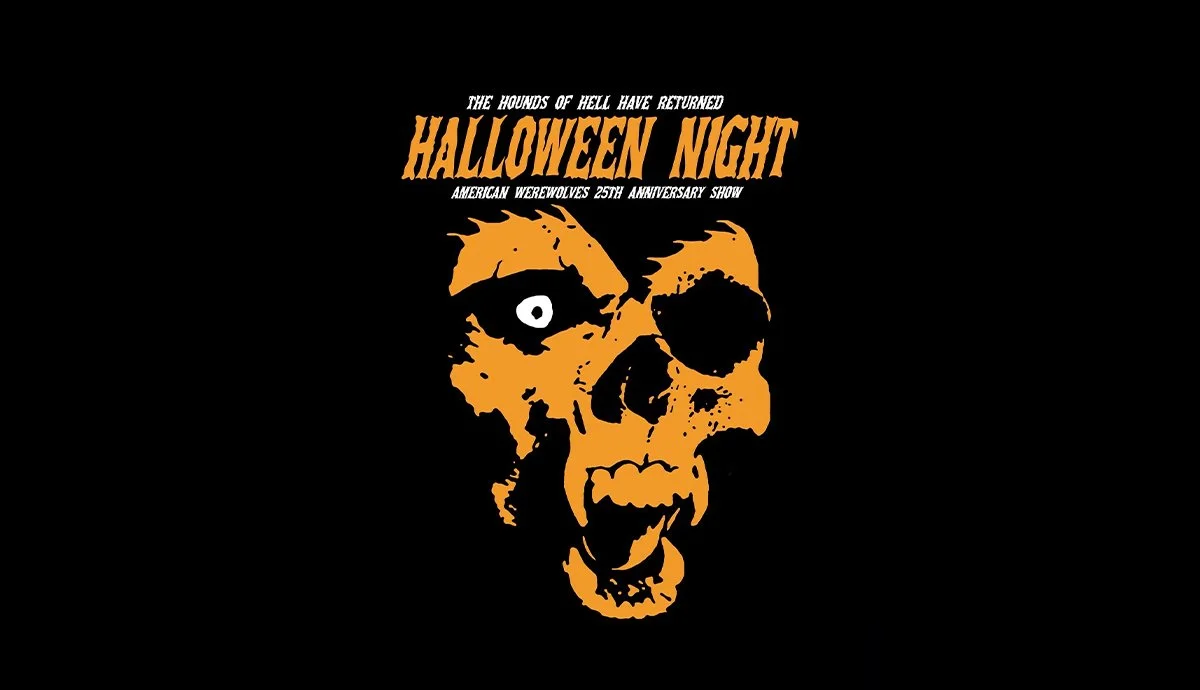 AMERICAN WEREWOLVES HALLOWEEN SHOW