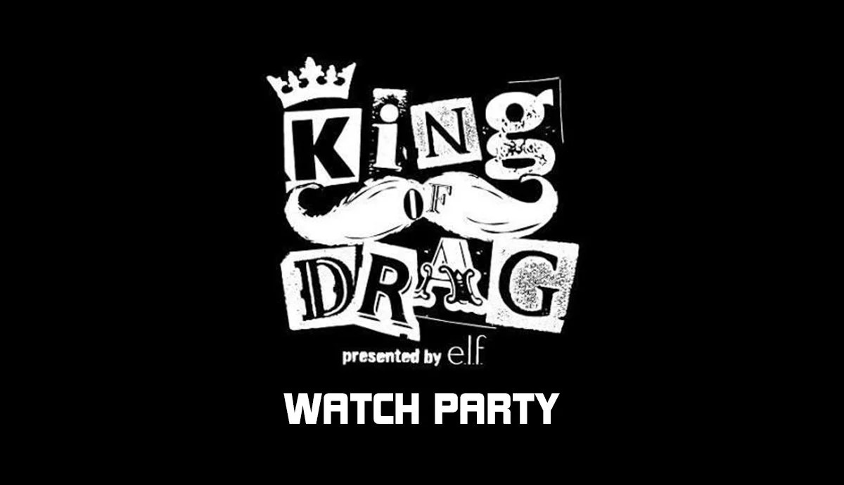 KING OF DRAG WATCH PARTY