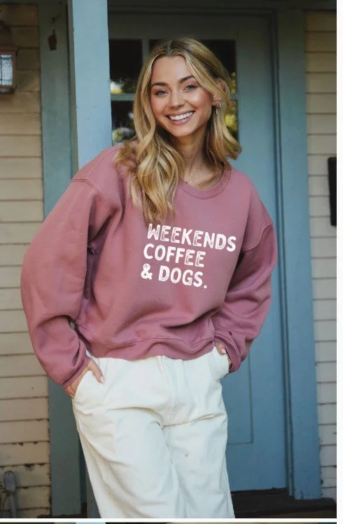 "WEEKENDS COFFEE AND DOGS"
 Mid length Graphic Fleece Pullover Relaxed Fit in Mauve     #20424FS
  $48 (s, m, lg, xl)