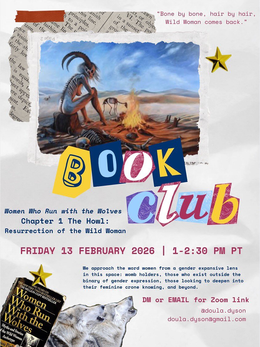 📚Book Club 📚

Friday, Jan. 13 @ 1pm PST online

Join us to delve into Chapter 1 &ldquo;The Howl: Resurrecting the Wild Woman&rdquo; in Women Who Run with the Wolves. 

Our circle is expanding, so we are returning to the beginning. We started the bo