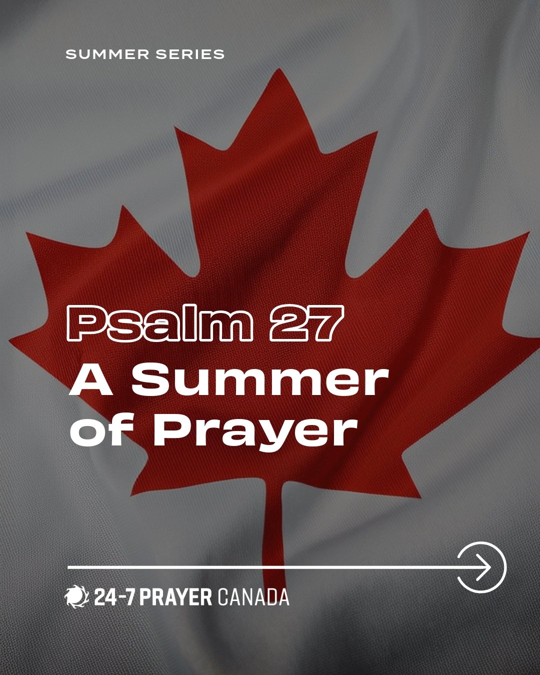 Join us as we unite in HOPE and the POWER of prayer as we pray for our nation this summer! #CanadaDay #PrayForCanada #UnityInUncertainty #InclusiveCanada #247PrayerCanada