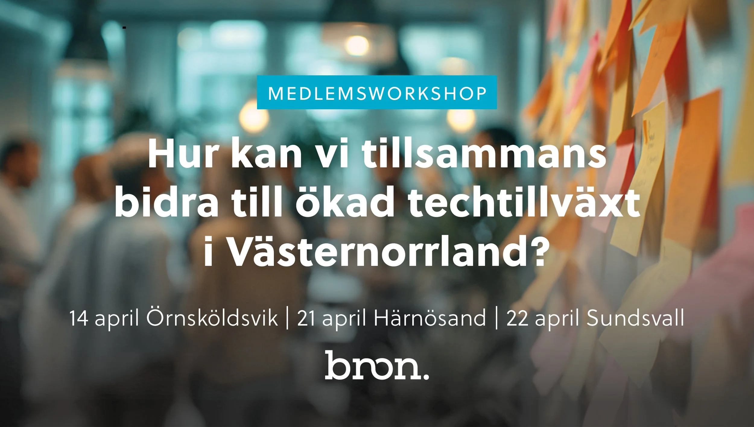 Medlemsworkshop: Techtillväxt i Västernorrland