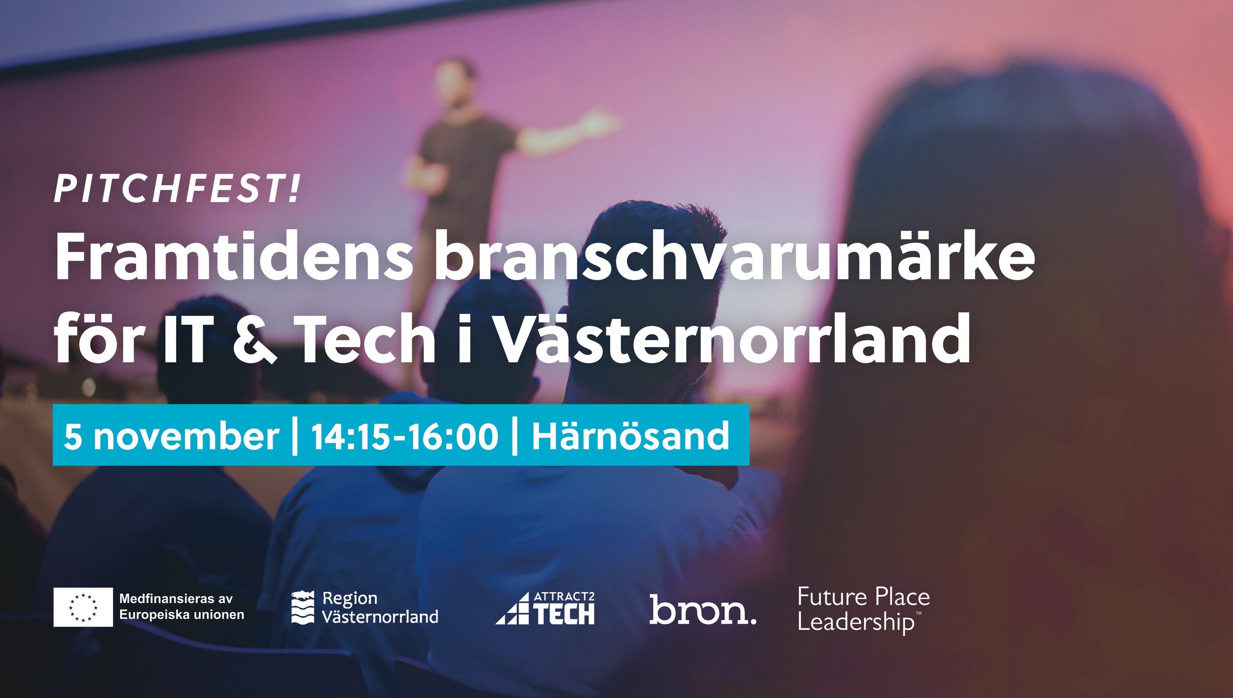 Pitchfest: Framtidens branschvarumärke för IT & Tech i Västernorrland