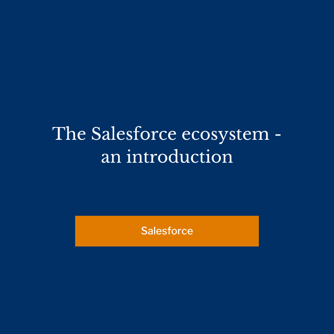 The Salesforce ecosystem - an introduction