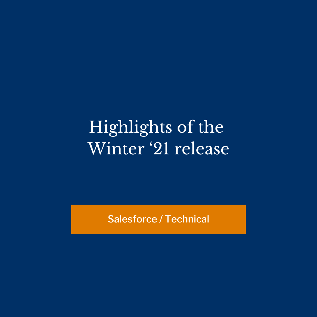 Highlights of the Winter ‘21 release