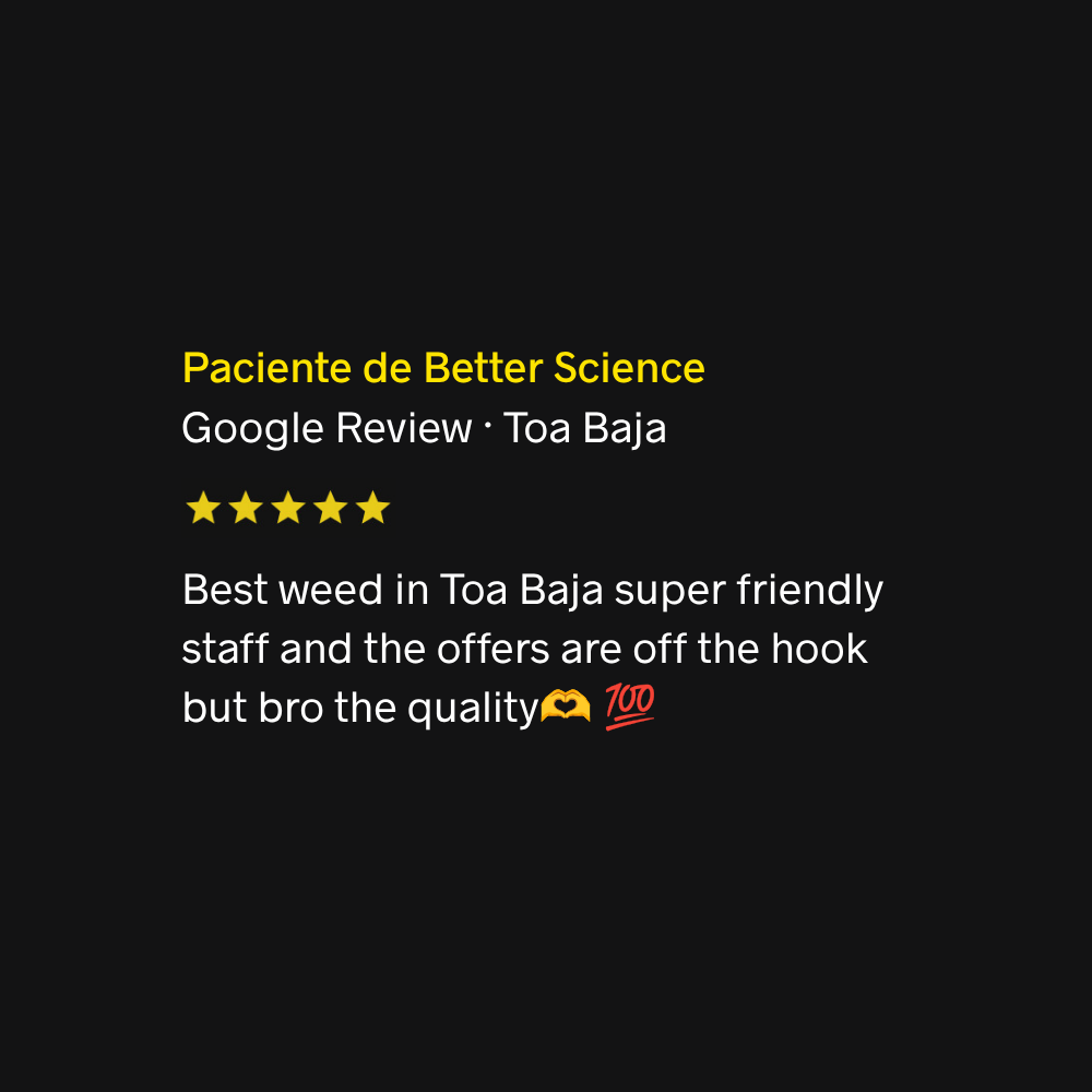 Paciente de Better Science Google Review · Toa Baja 