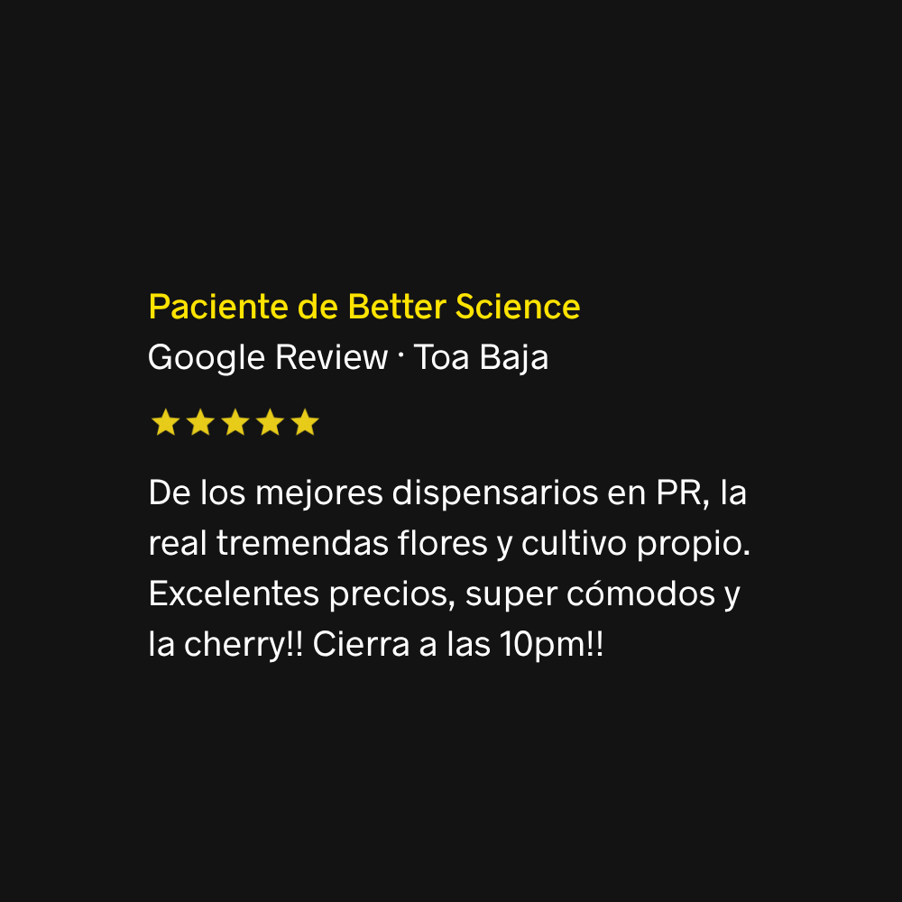 Paciente de Better Science Google Review · Toa Baja
