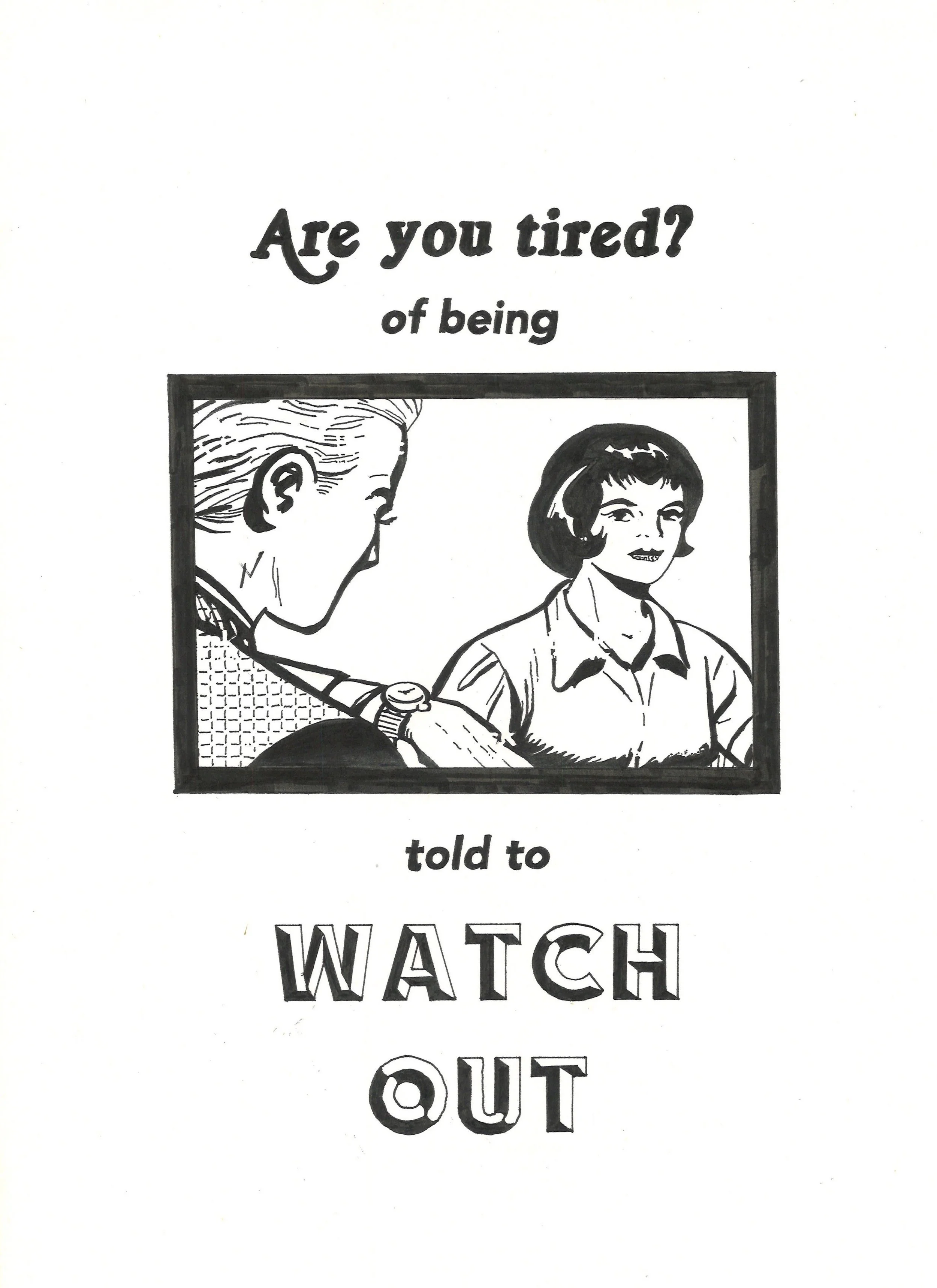 A vintage illustration of a man and a woman having a conversation, with the woman smiling. The text above the image asks "Are you tired?" and below the image it says "told to WATCH OUT."