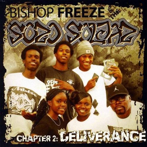 Chapter 2: Deliverance - Bishop Freeze &amp; The SOZO Souljaz