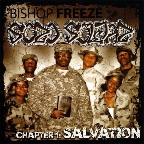 Chapter 1: Salvation - Bishop Freeze &amp; The SOZO Souljaz