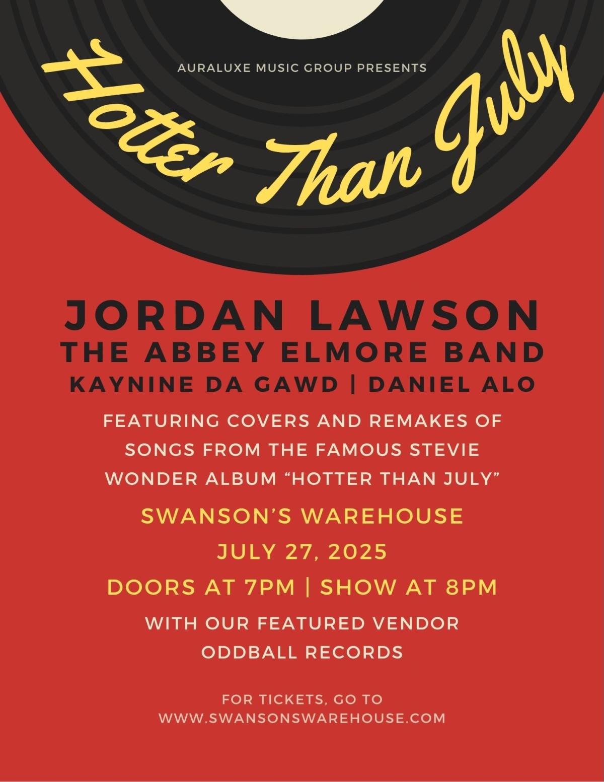 Hotter Than July : ft. Jordan Lawson, The Abbey Elmore Band, Kaynine Da Gawd, & Daniel Alo