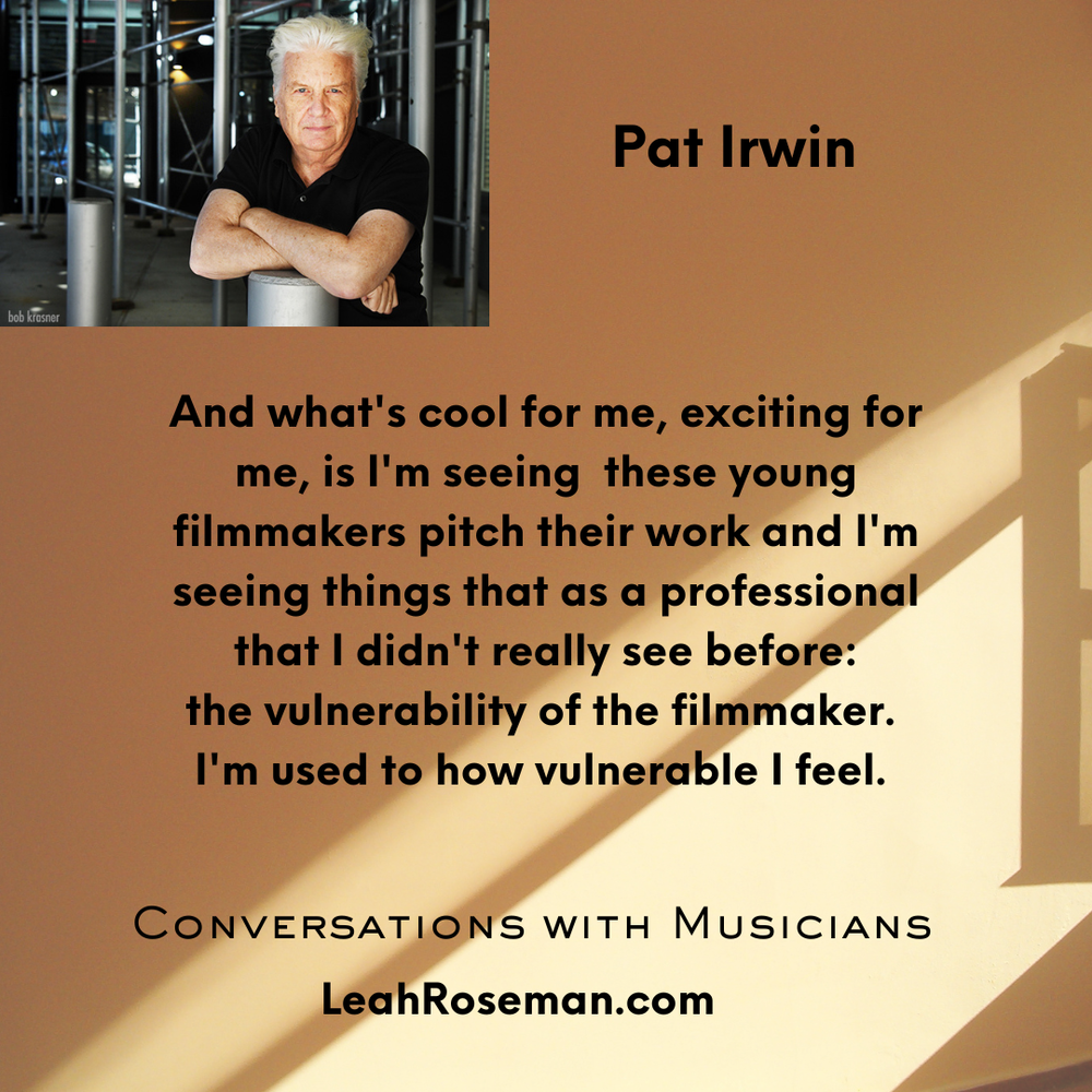 Pat Irwin Quote Card the vulnerability Conversations with Musicians with Leah Roseman.png