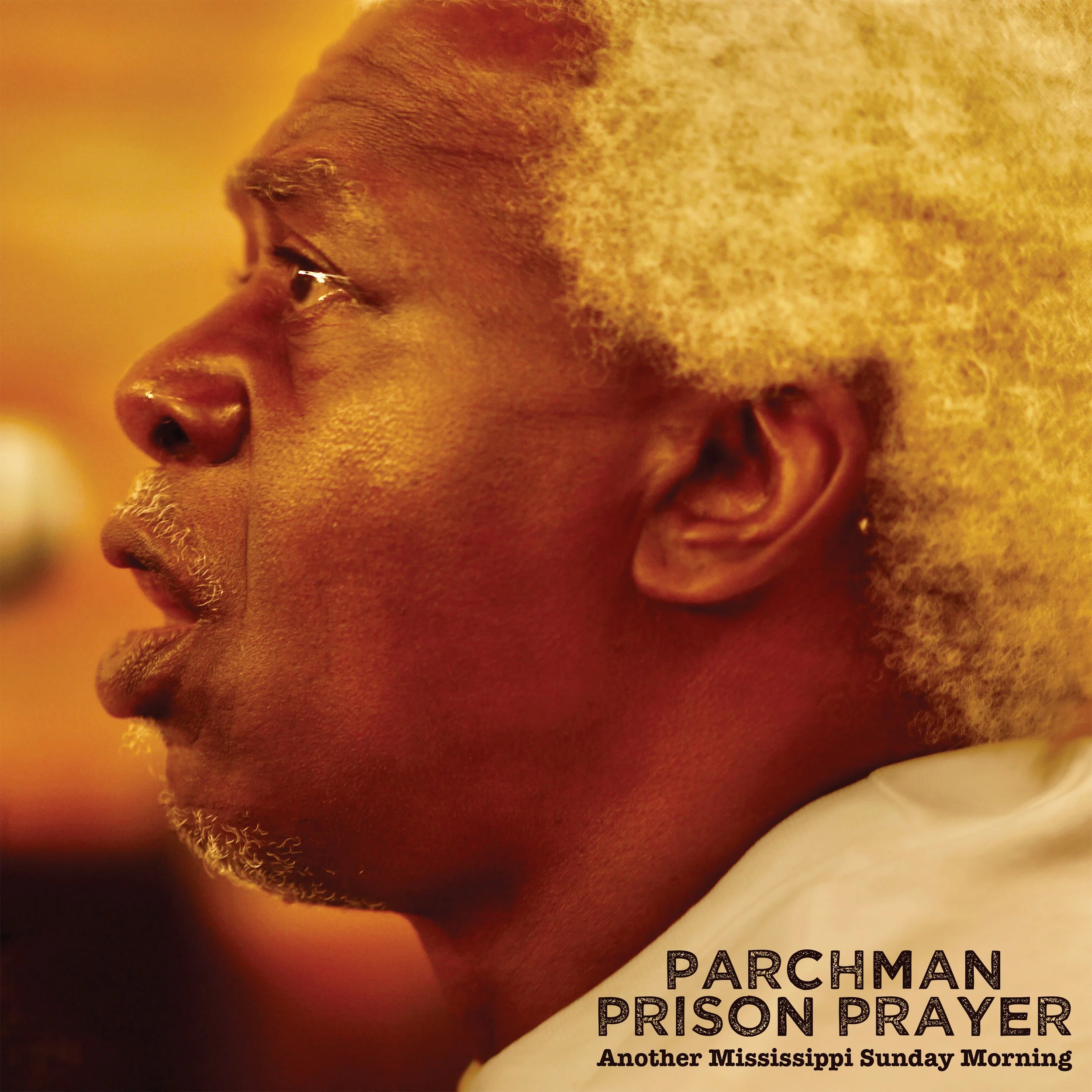 Parchman Prison Prayer: Another Mississippi SUnday Morning