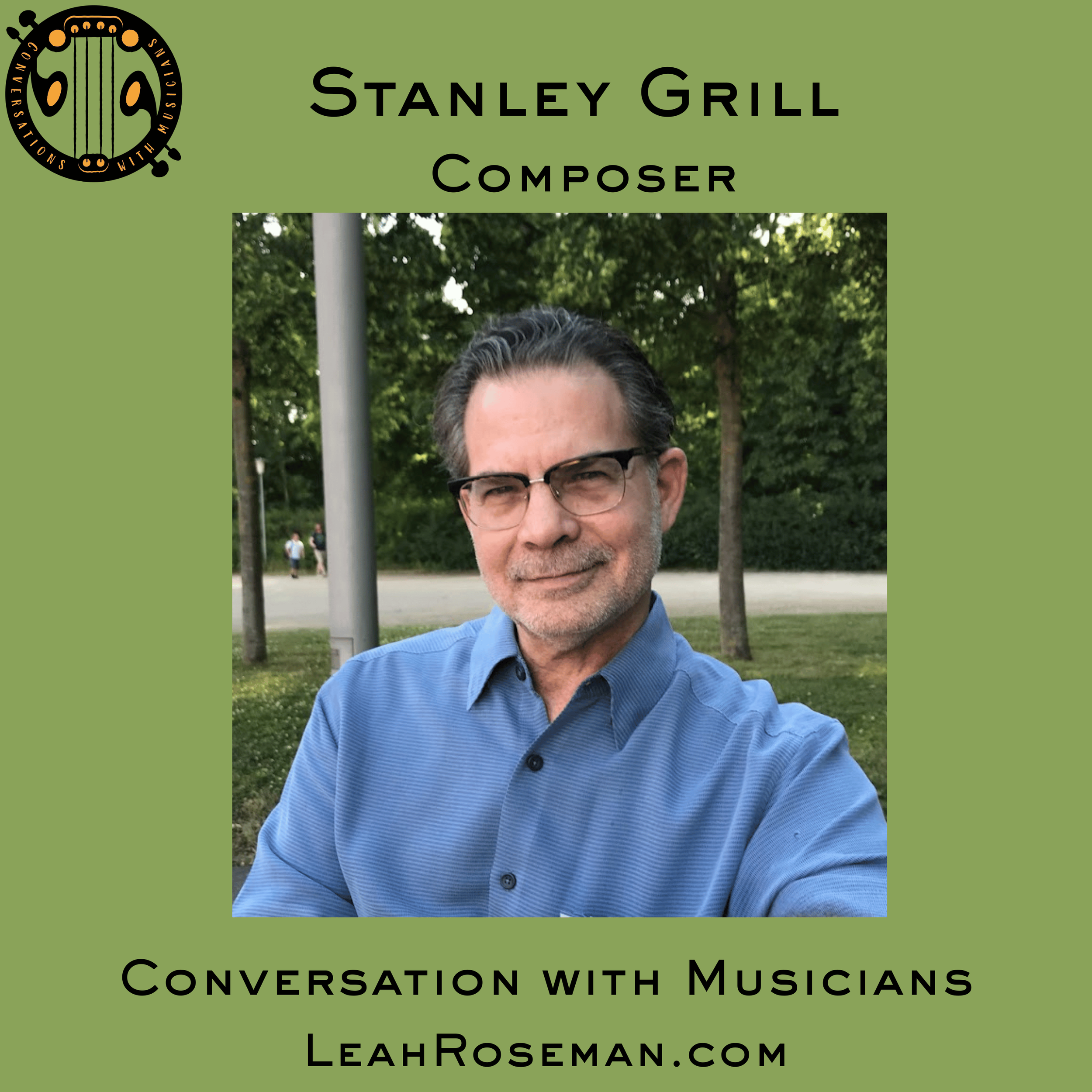Stanley Grill Composer: An Unexpected Life