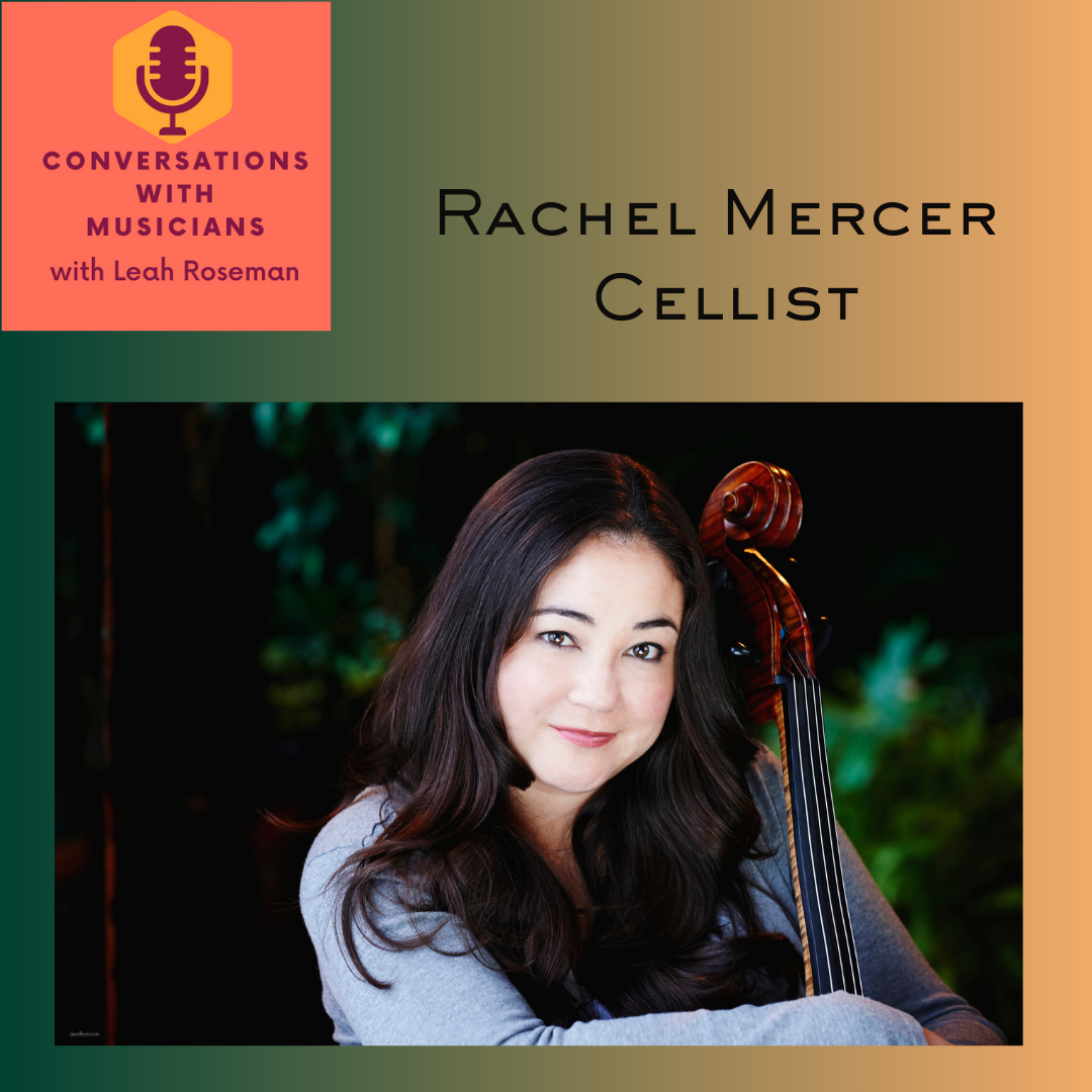 Rachel Riley Mercer Rachel Mercer Cellist Interview — leahroseman.com Conversations with ...