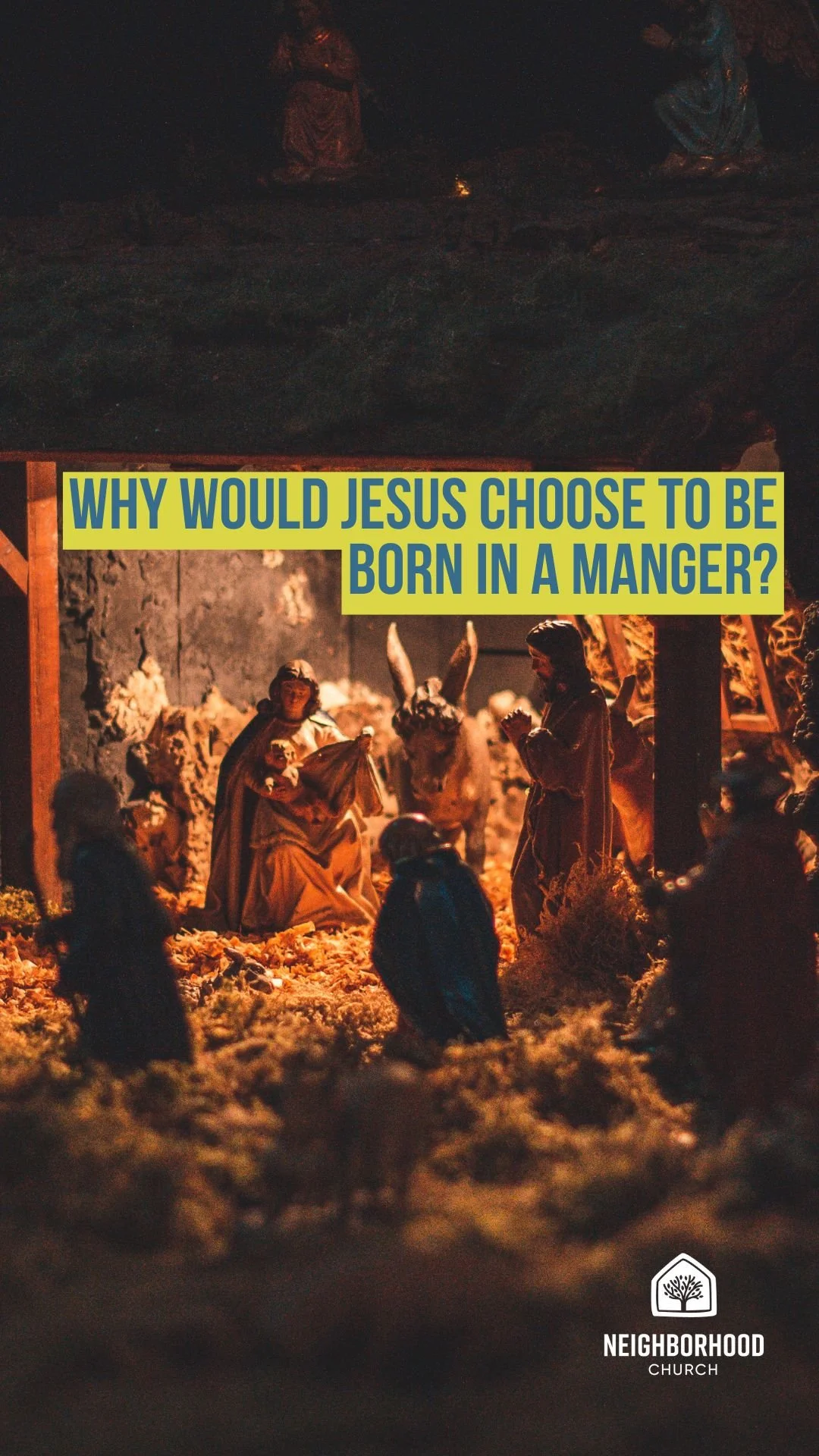 Why would Jesus choose to be born in a manger?