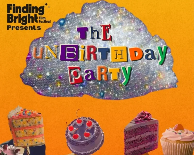 Finding Bright - The Unbirthday Party