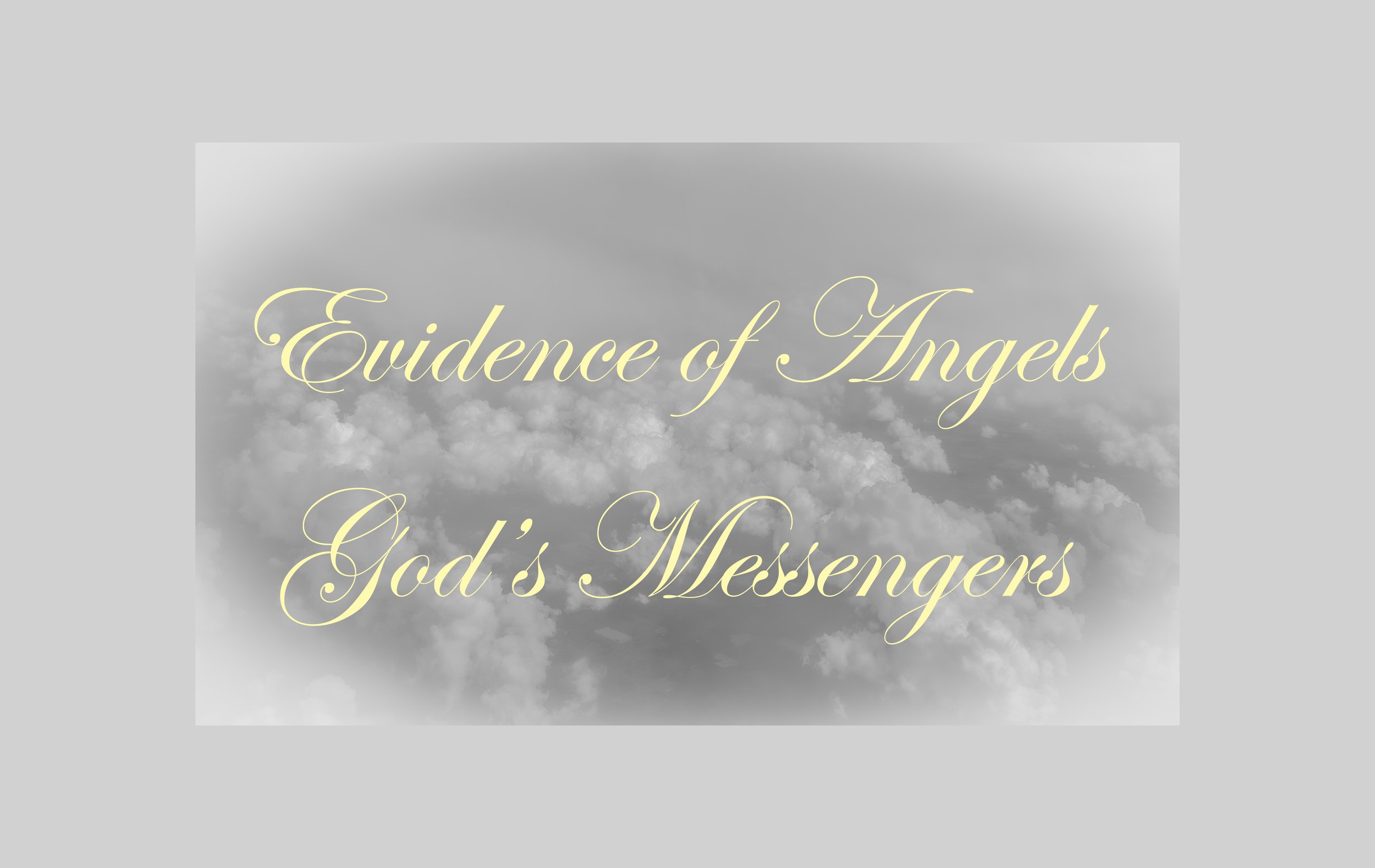 Evidence of Angels God’s Messengers