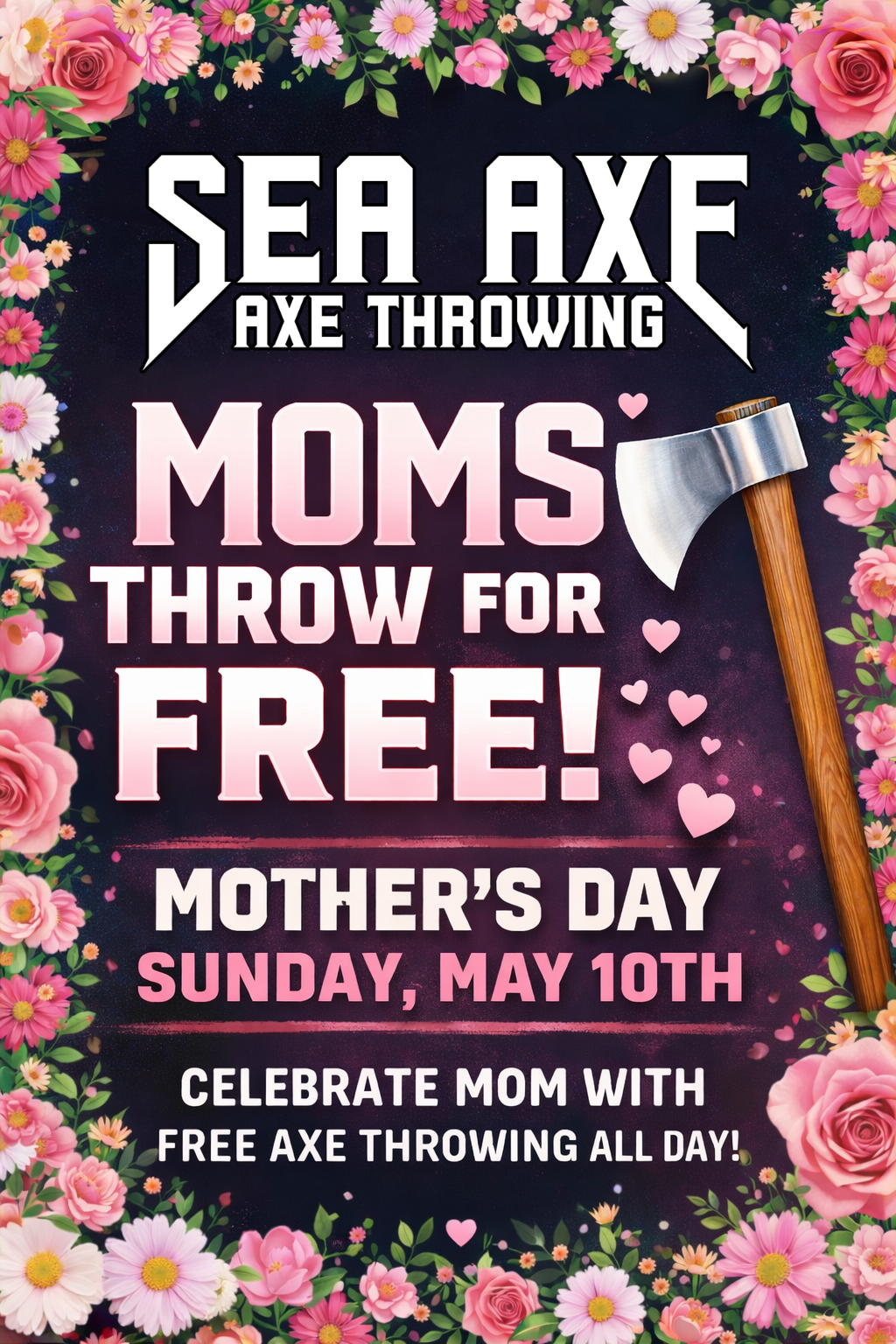 Mother’s Day at Sea Axe, Moms Throw Free on May 10th in Auburn