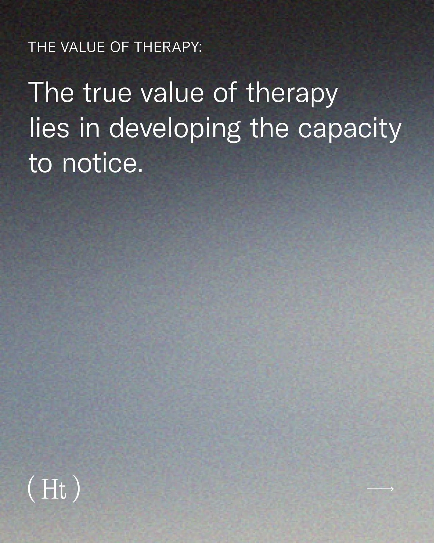 Therapy begins with the quiet art of noticing. To notice is to become aware of what has long been running beneath the surface, the patterns, impulses, and emotions that quietly guide our choices and shape our relationships.

The work isn&rsquo;t abou