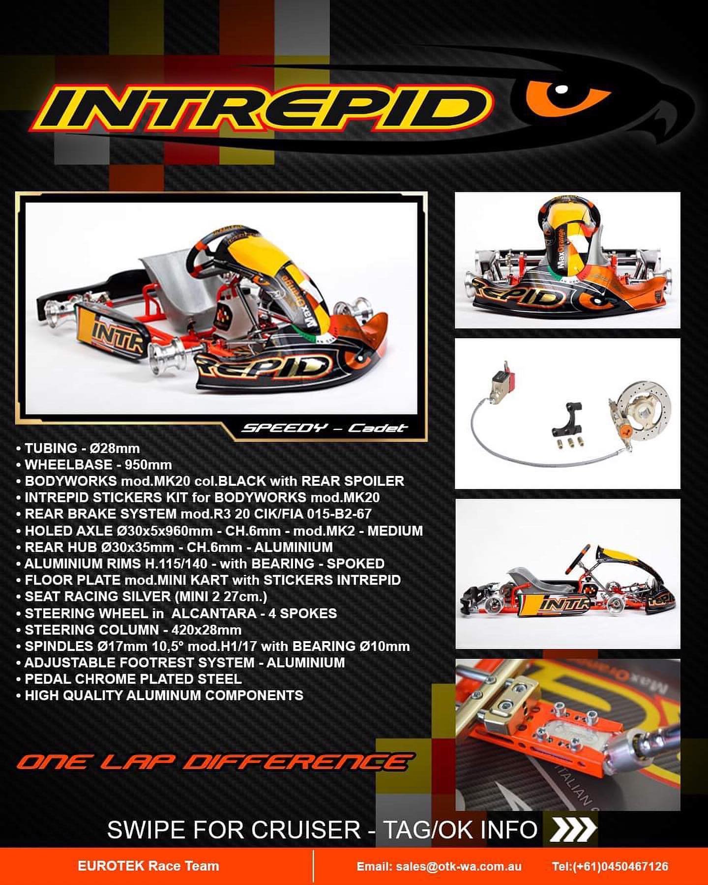 The INTREPID SPEEDY MINI Chassis available for Cadet 9 and 12 classes in Australia.

This chassis features adjustable steering geometry to provide the best option for different types of tyre used across the world and is easily adjusted for the Soft M
