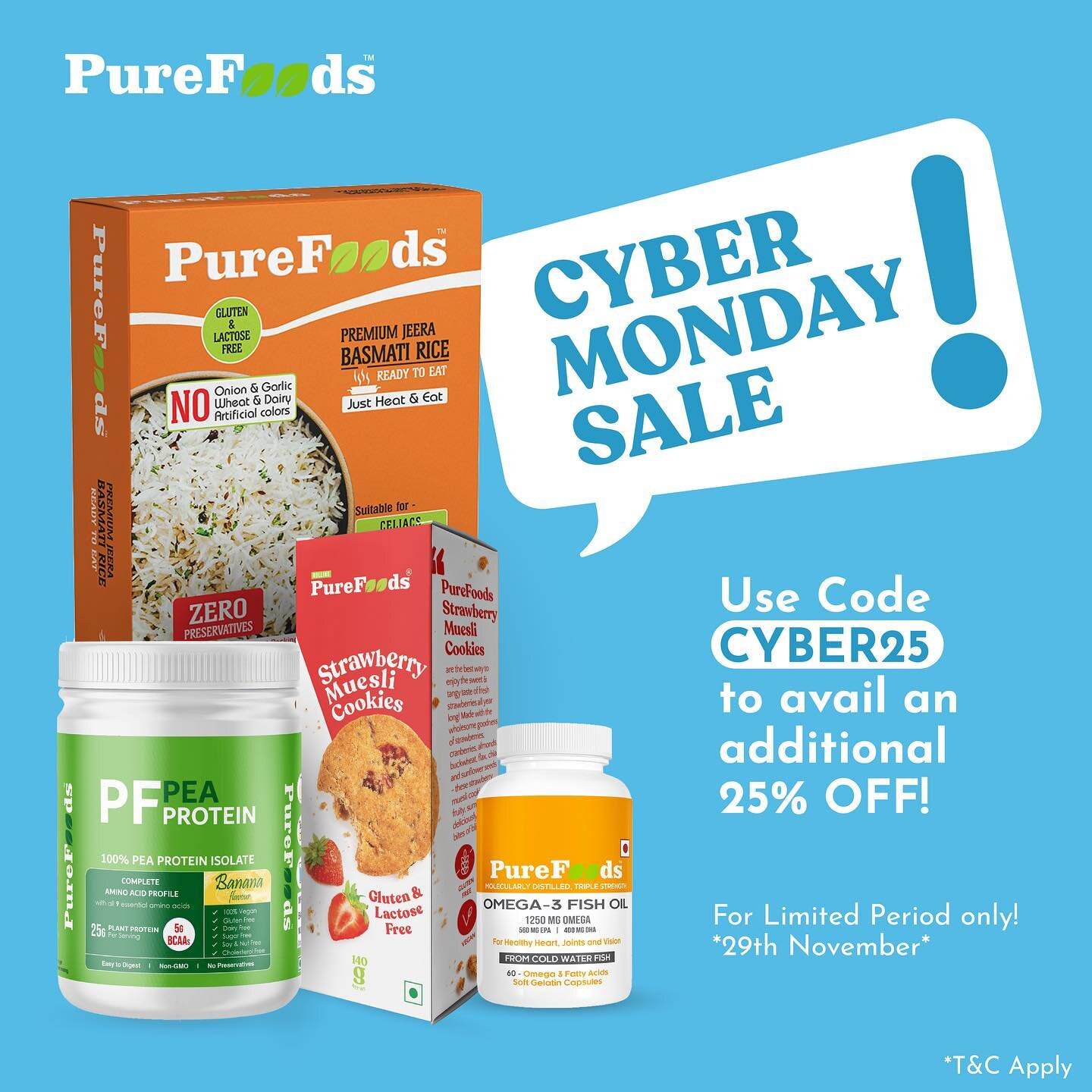 Hey Everyone!
Firstly, we would like to thank everyone who has been a part of the PureFoods journey and joined hands in making the world a 'Gluten &amp; Lactose Free' place! To celebrate our special partnership, we bring you the Cyber Monday Sale wit