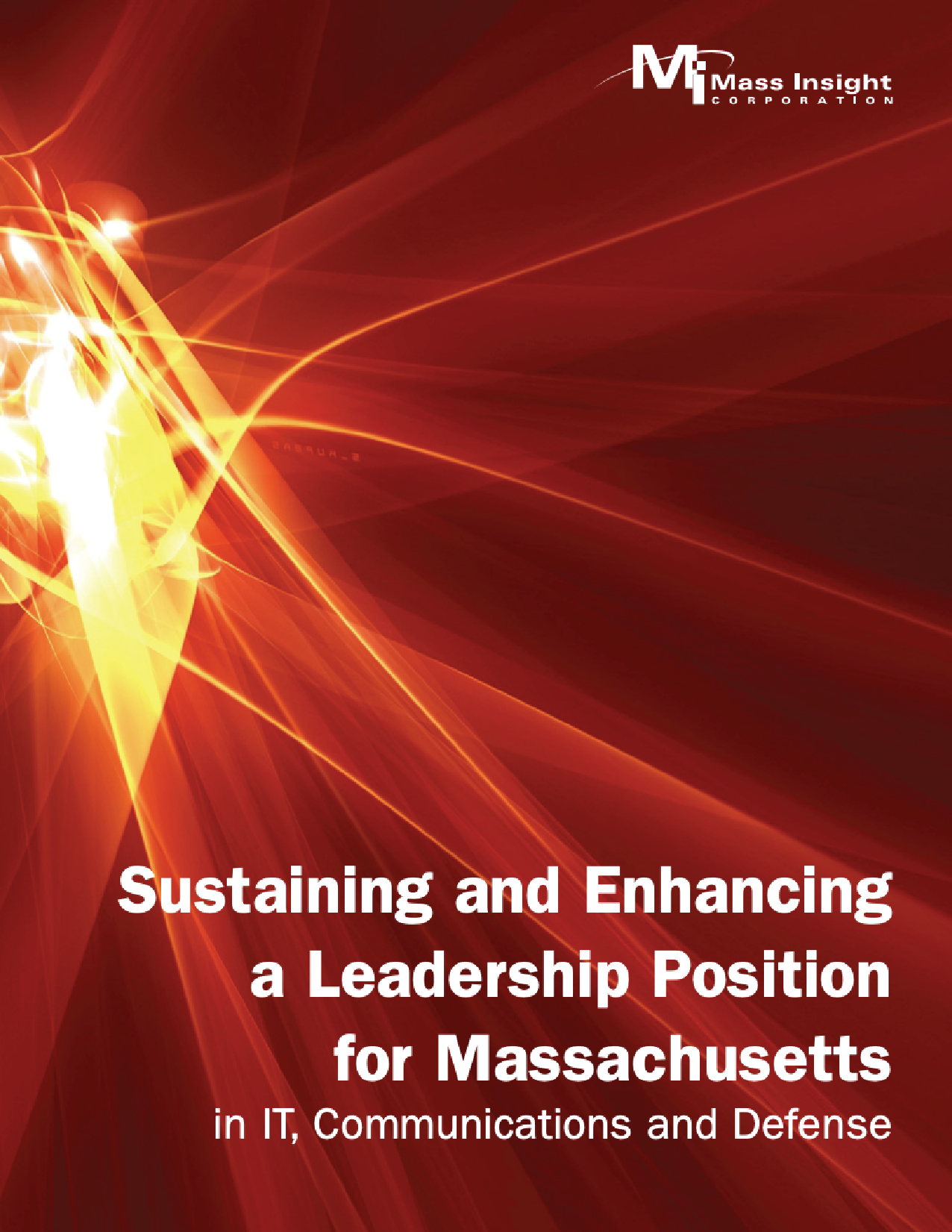 Sustaining and Enhancing a Leadership Position for Massachusetts in IT, Communications and Defense