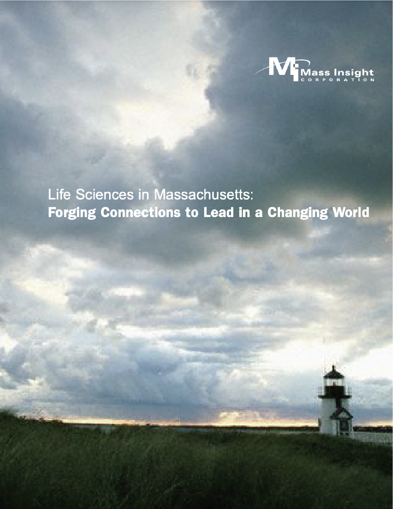 Life Sciences in Massachusetts: Forging Connections to Lead in a Changing World