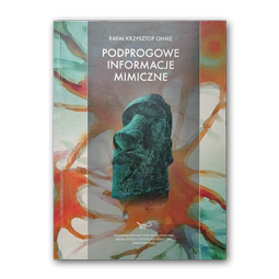 Podprogowe informacje mimiczne: Ujęcie eksperymentalne (2003)
