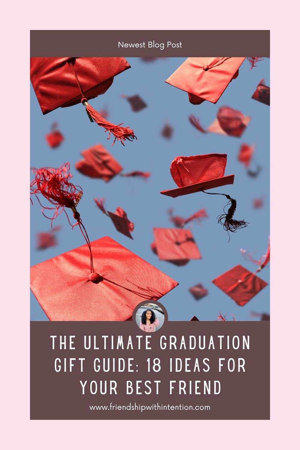 Pinterest Pin: Image of graduation caps and the title of the pin: The Ultimate Graduation Gift Guide: 18 Ideas For Your Best Friend