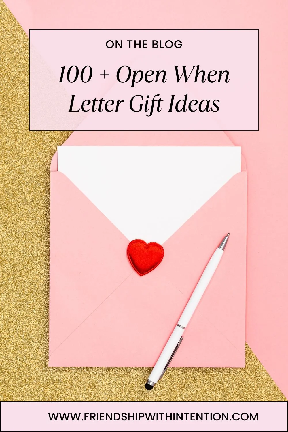 Pinterest Pin: With a pink envelope and the title: 100+ Open When Lettter Gift Ideas
