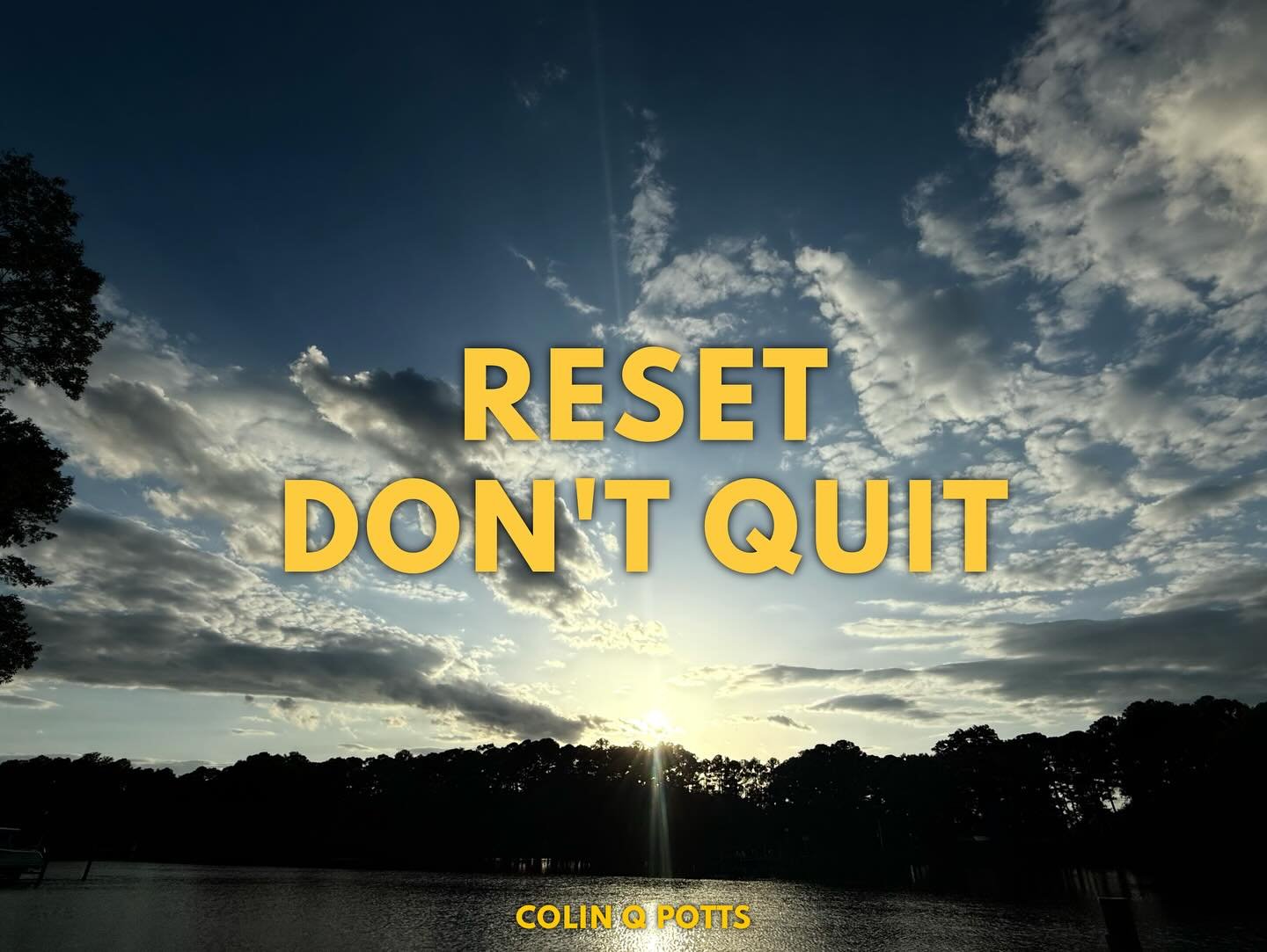 Reset, Don&rsquo;t Quit

I often say that positivity is a lot like a diet.
You start strong. You&rsquo;re motivated. You&rsquo;re ready to turn over a new leaf. But then life shows up&mdash;a bad day, a rough patch, discouragement&mdash;and suddenly 