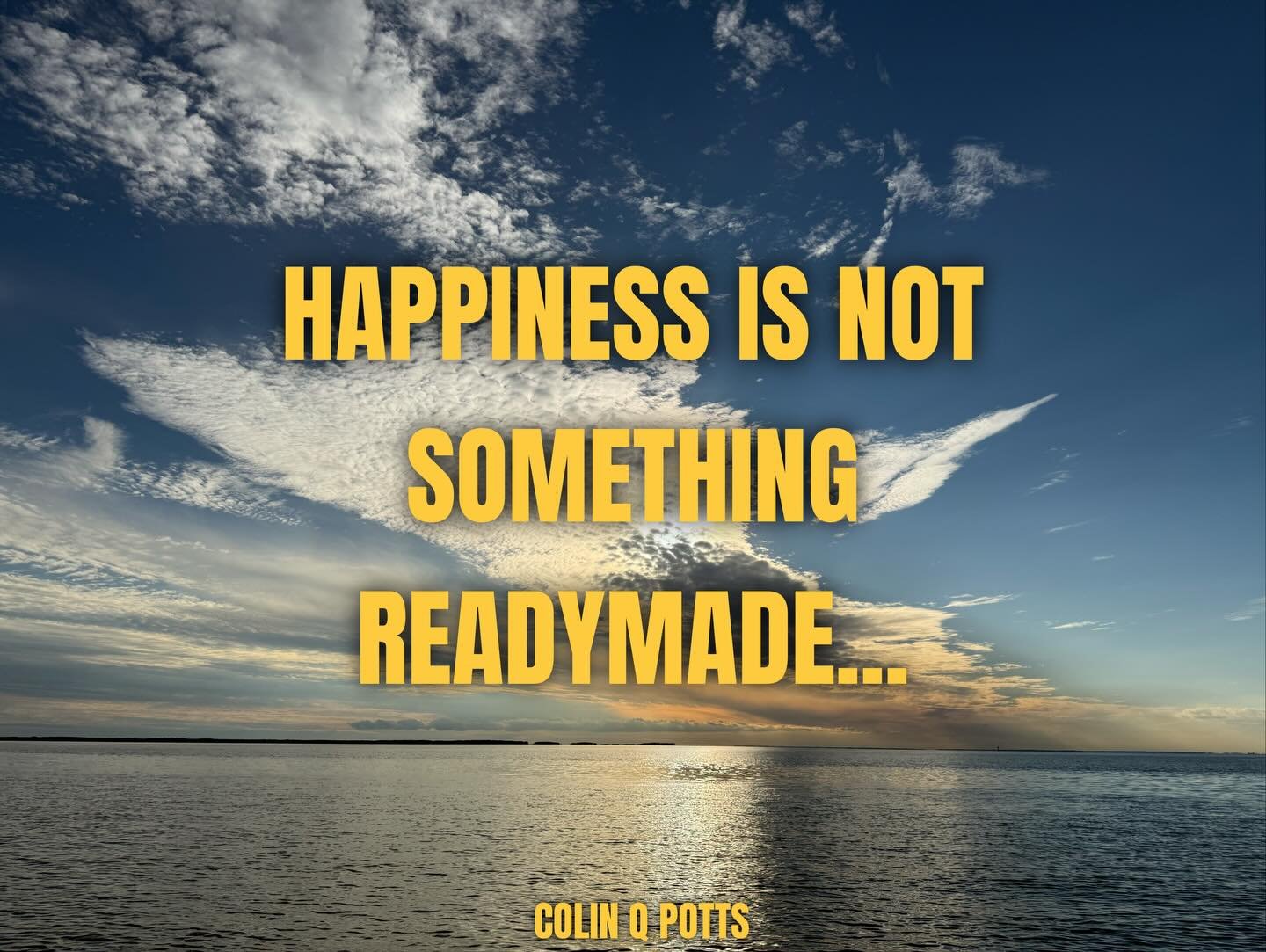 &ldquo;Happiness is not something readymade. It comes from your own actions.&rdquo; - Dalai Lama

Happiness isn&rsquo;t delivered &mdash; it&rsquo;s created. And that&rsquo;s the heartbeat of the Positivity Revolution: the belief that our daily choic