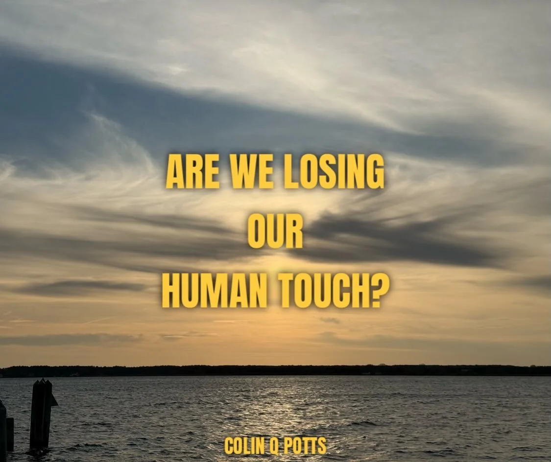 Are we losing our human touch?

It&rsquo;s a real question as we vault forward in the AI and technology race. Do not get me wrong, I am all for technology and the benefits it brings&mdash;to a point.

Over the weekend, I was called out for constantly