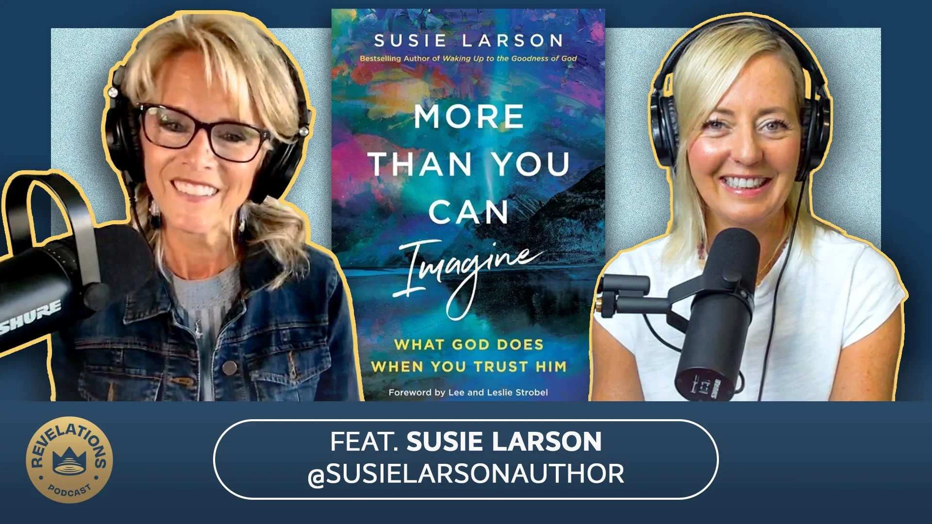 More Than You Can Imagine: The Miracle of Fully Trusting God (Ft. Susie Larson)