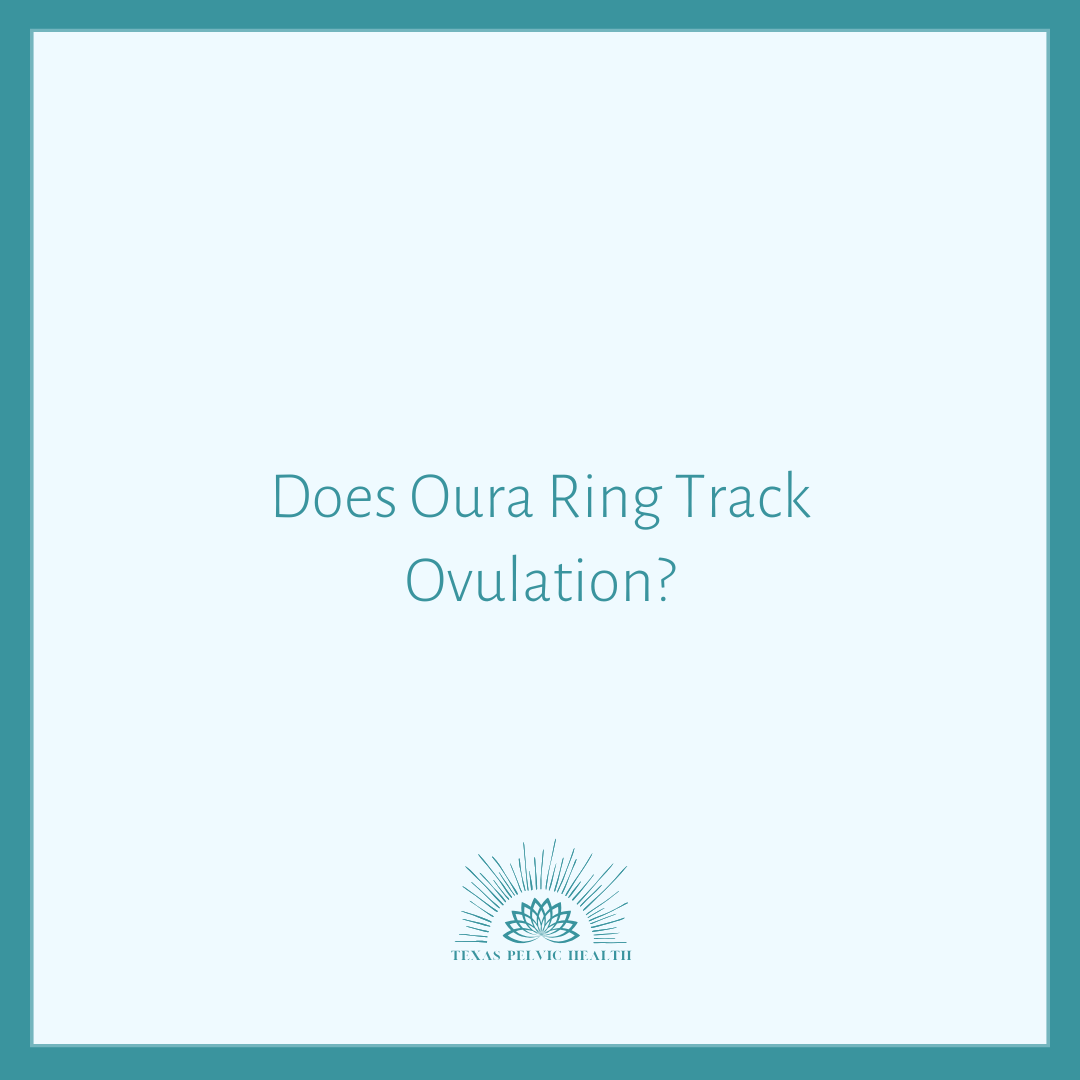 Does Oura Ring Track Ovulation?