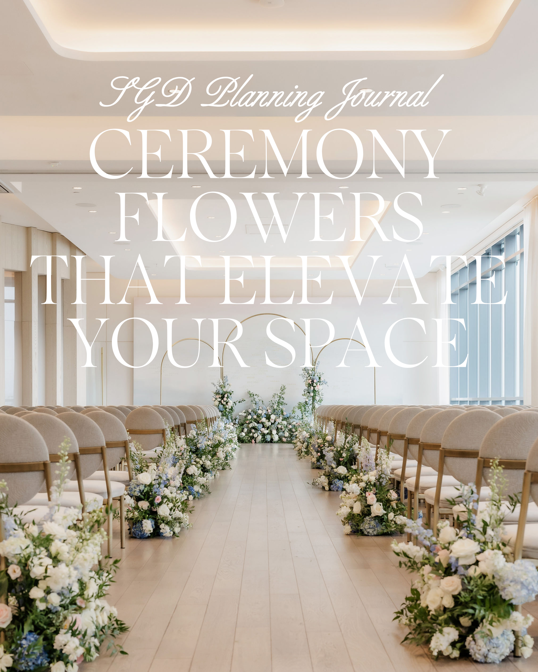 How I Plan ceremony flowers that elevate spaces