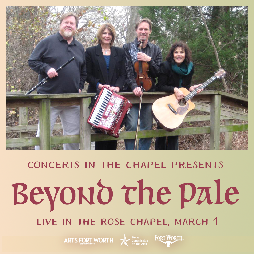 Concerts in the Chapel Presents: Beyond The Pale Live in the Rose Chapel