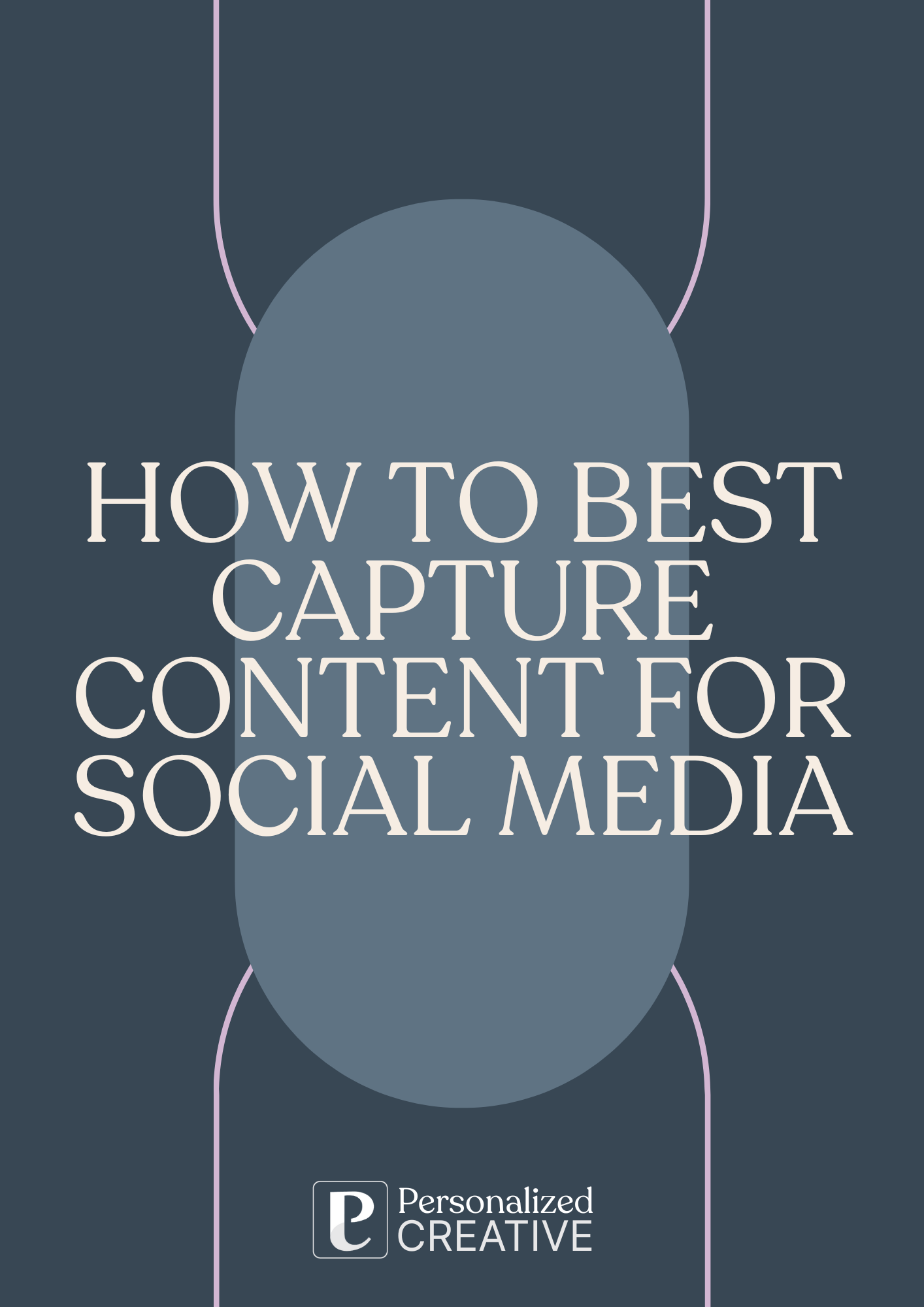 Hands holding a smartphone capturing a photo of a latte with heart art, overlaid with text 'How to Best Capture Content for Social Media' and 'Personalized Creative'.