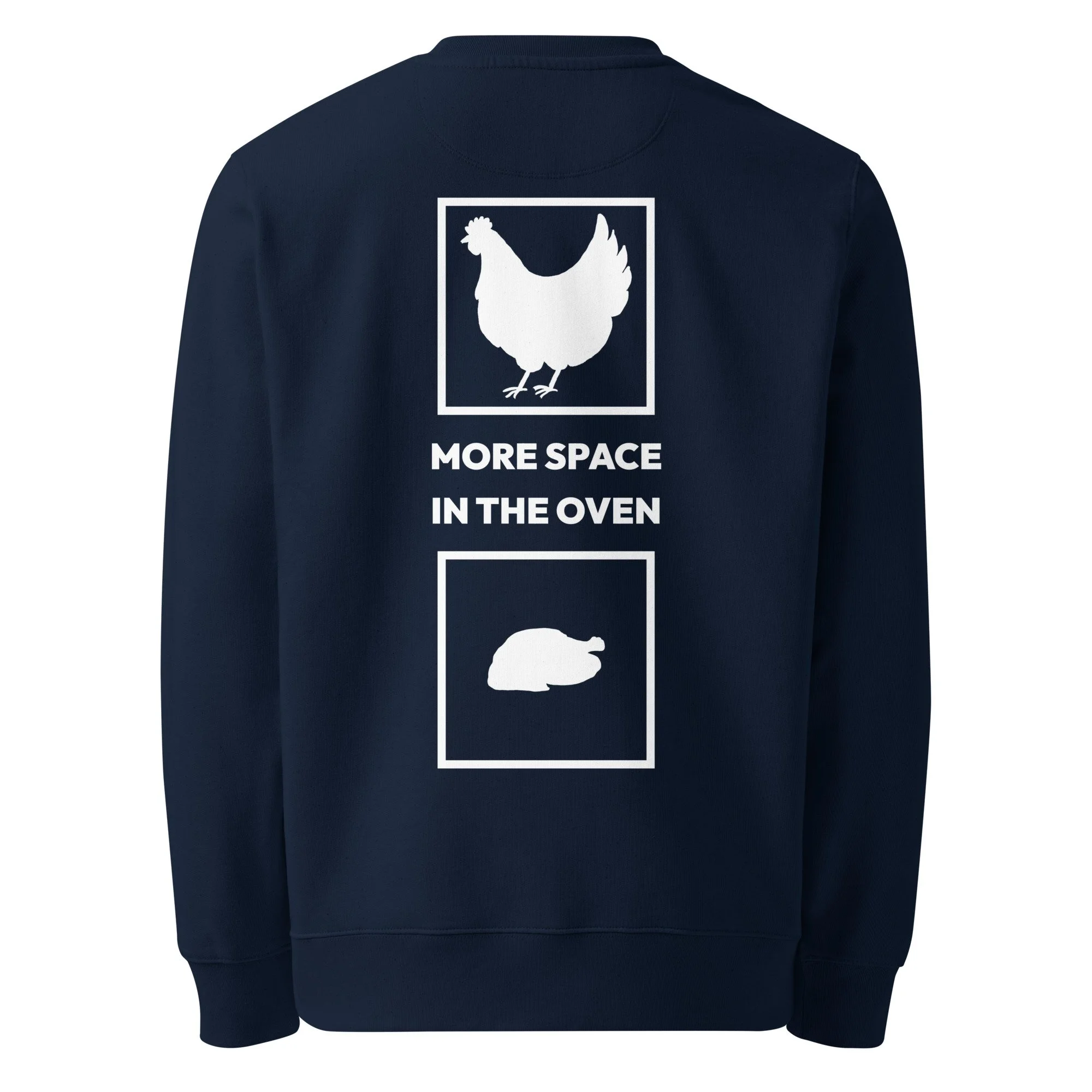 Chicken more space in the oven | Unisex Organic cotton sweatshirt
