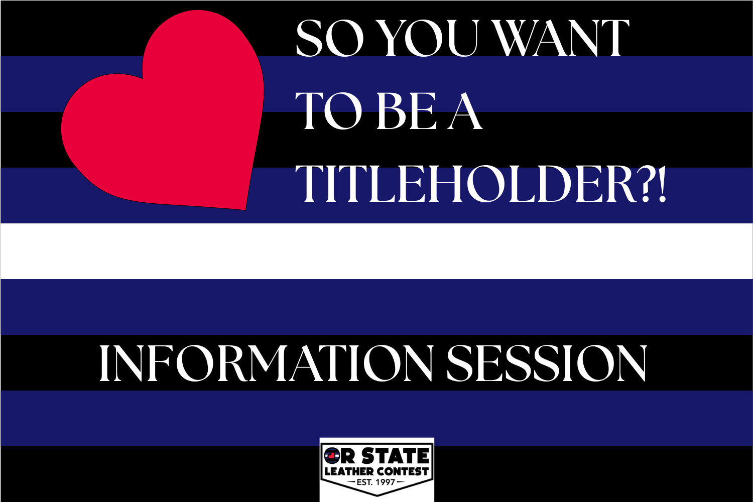 "So You Want to Be a Titleholder?!" Information Session
