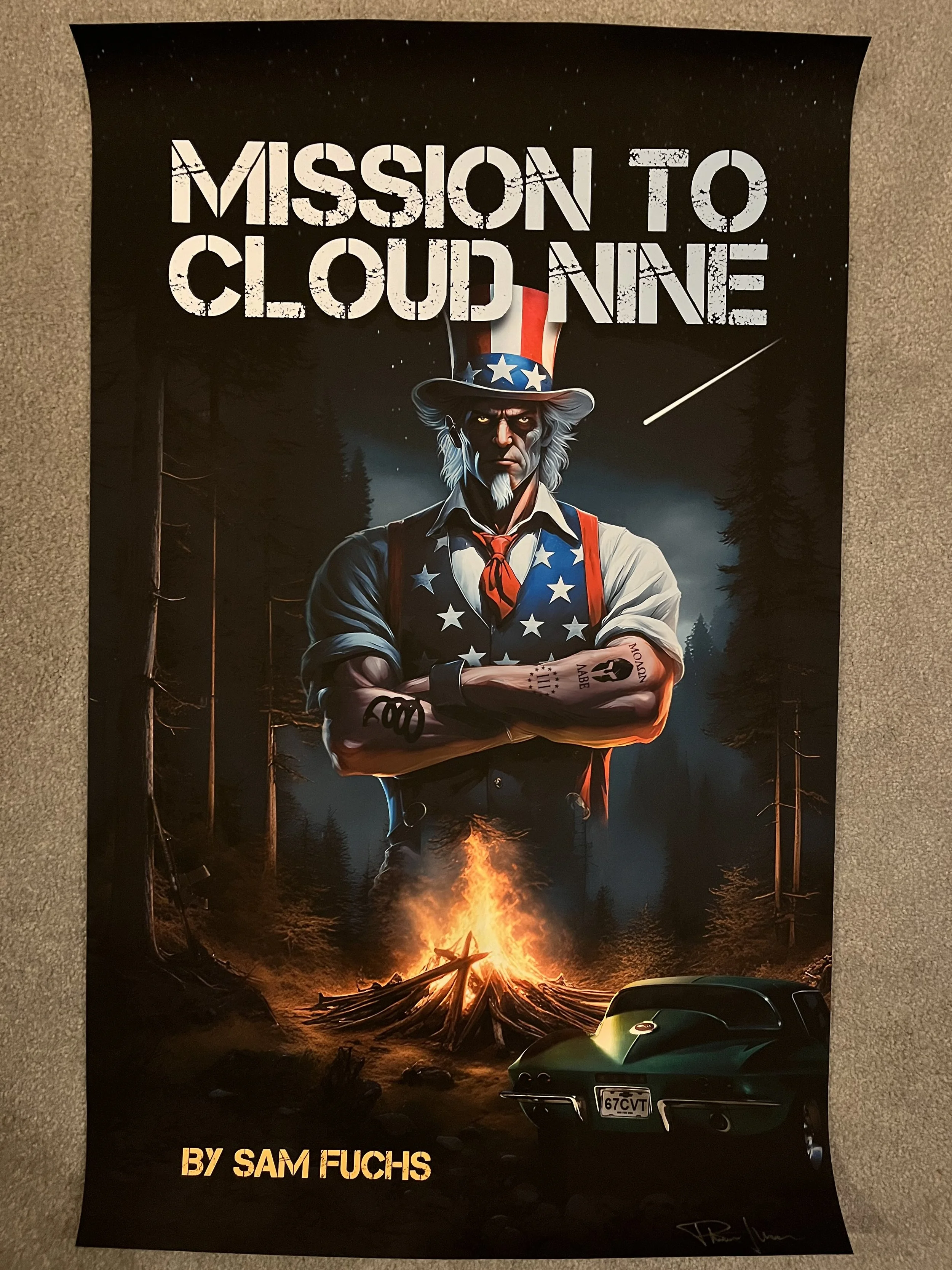 Poster titled 'Mission to Cloud Nine' by Sam Fuchs featuring a stern Uncle Sam character with a white beard and tattoos, wearing a top hat with stars and stripes, standing behind a campfire and a classic green car in a dark wooded area with a shootin