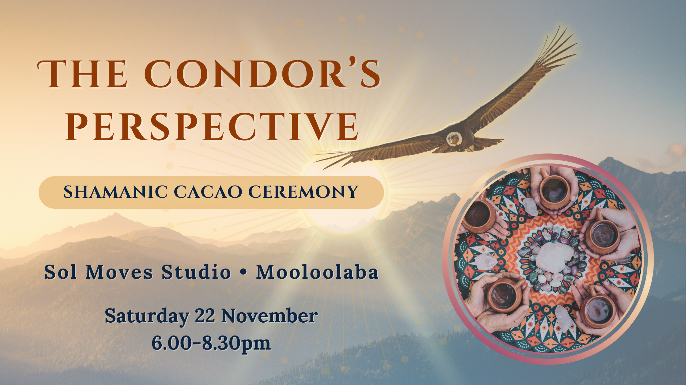 The Condor’s Perspective - Shamanic Cacao Ceremony
