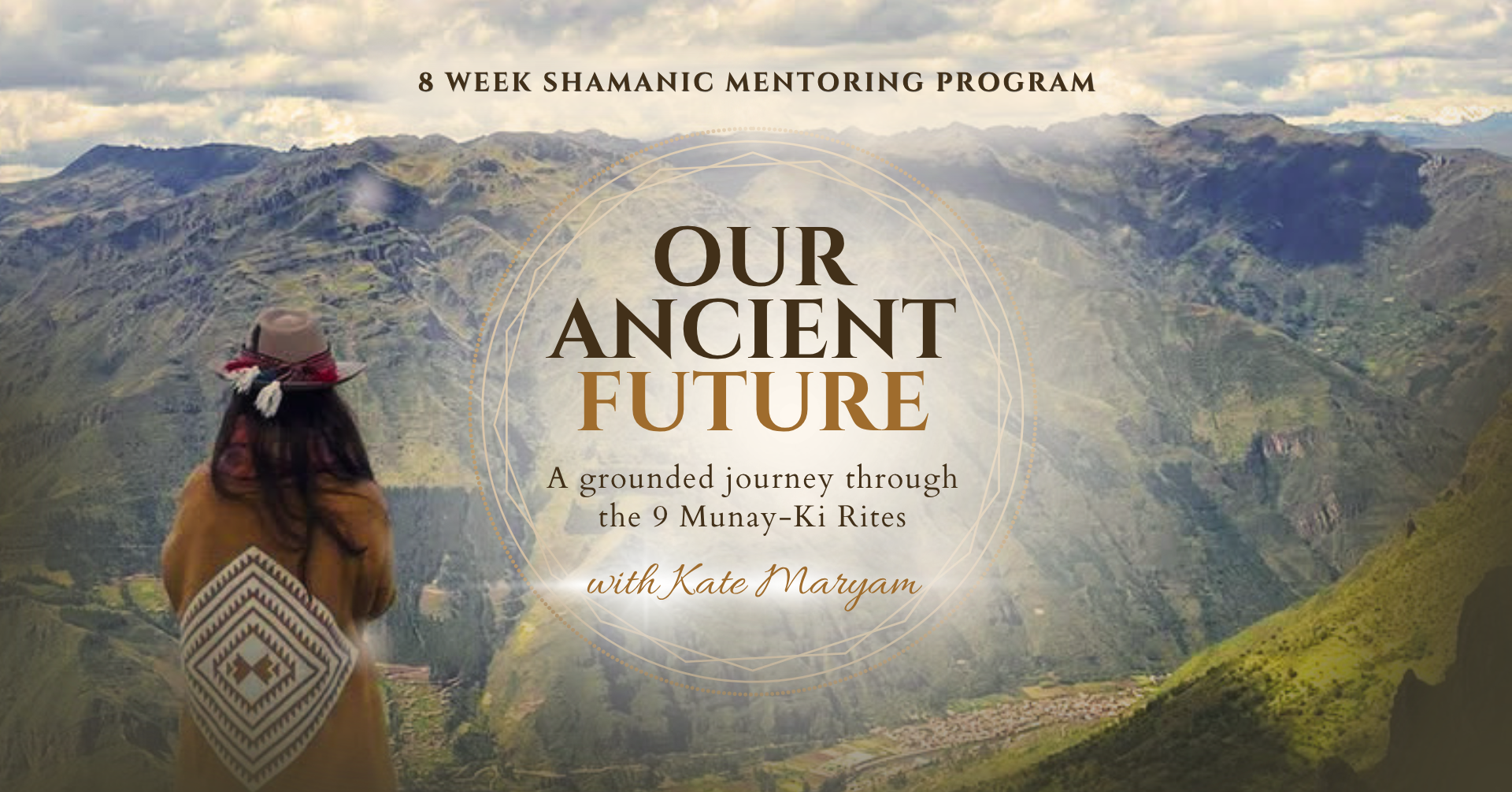 Our Ancient Future - 8 Week Shamanic Mentoring Program
